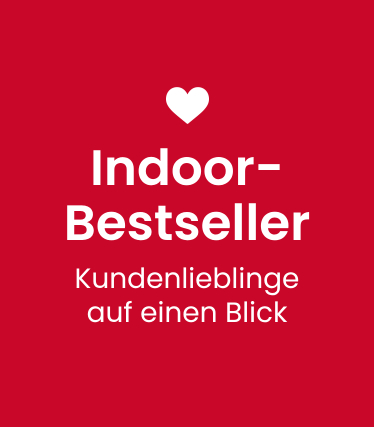 Indoor Bestseller - Kundenlieblinge auf einen Blick